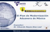 El Plan de Modernización Aduanera de México... · capacidad de respuesta de la Aduana en caso de eventos específicos de seguridad y de operación ... cámaras instaladas en los