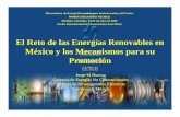 El Reto de las Energías Renovables en México y los Mecanismos … · 2013-03-04 · Diagnóstico de la Situación Nacional • El potencial de las energías renovables en México