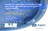 Estudio de Legionella en la ETAP de Sant Joan Despí .... Carles Vilaró... · Estudio de Legionella en la ETAP de Sant Joan Despí (Barcelona) y en la red de abastecimiento. Carles