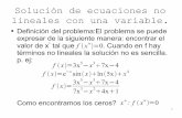 Solución de ecuaciones no lineales con una variable.gonzart/lp/notas/Metodos_Numericos_1var.pdf · 2 Solución de ecuaciones no lineales con una variable. Solución al problema.