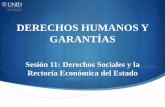 DERECHOS HUMANOS Y GARANTÍAS - UNID · 2015-12-11 · Las garantías sociales se establecen como medidas de igualdad jurídica y trata de poner a la parte de la población más vulnerable