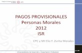 PAGOS PROVISIONALES Personas Morales 2012 ISR• Deducciones autorizadas Art. 29 LISR XI. Anticipos y rendimientos que paguen las sociedades cooperativas de producción, así como