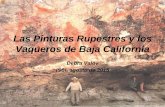Las pinturas rupestres y los vaqueros de Baja California Paintings_spanish.pdfLas Pinturas Rupestres y los Vaqueros de Baja California Debra Valov ISSI, agosto de 2015. Hoy es el cuarto