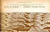 EXPOSICIÓN - MARQ Alicante · Blanco Freijeiro, en la «Historia del Arte HispánicO), utilizará el tér mino Elche-Archena para denomi nar este estilo decorativo, dando al mismo