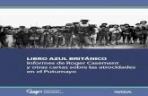Libro Azul BritánicoLibro Azul Británico Informes de Roger Casement y otras cartas sobre las atrocidades en el Putumayo CAAAP – IWGIA (Serie Testimonios) Correspondencia sobre
