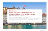 Paisajes Alpinos y Suiza: Castillo de Chillonunas 4 horas, te brinda la posibilidad de explorar aún más localidades situadas a orillas del lago. ... ecuador de su recorrido. Se trata