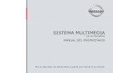 SISTEMA MULTIMEDIA - Nissan...permiso por escrito de Nissan de Brasil Auto-móviles Ltda. NOTA DE GARANTÍA: El sistema multimedia (Multi-App) es un accesorio que, dependiendo de la