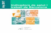 Indicadors de salut laboral de Barcelona - 2017 · 3 Indicadors de salut i treball de Barcelona. Any 2017 Ser la persona encarregada principal del treball de cura i domèstic no remunerat
