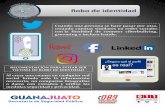 Robo de identidad Titulo - Guanajuatoseguridad.guanajuato.gob.mx/wp-content/uploads/2018/06/Recomendaciones.… · con la finalidad de cometer ciberbullying, grooming o incluso fraude.