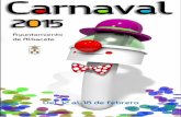 Del 12 al 18 de febrero - Albacete · 11,30 Mañana. CARNAVAL INFANTIL. En el Centro Comercial Imaginalia, Taller de Disfraces “Los Reyes del Carnaval”, y desfile por nuestra