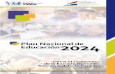 2024 Plan Nacional de Educación · manidad de su tiempo, los ejes de in-tervención propuestos en el Plan 2024 buscan revertir el rezago histórico de la población paraguaya en