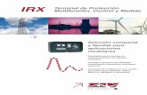 IRX · 2019-10-08 · IRX: Terminal de Protección Multifunción, Control y Medida Los terminales IRX incluyen un conjunto de funciones de protección que cubren todas las necesidades