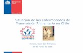 Situación de las Enfermedades de Transmisión Alimentaria ... · Gobierno de Chile / Ministerio de Salud Establecimiento de limites de energía, azúcares, sodio y grasas saturadas