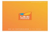 Umi Foods - Catálogo 2019...Coryphaena hippurus Formados de pulpa de pescado, sin espinas, empanizados, pre fritos y congelados IQF. Presentación Formas de Preparación Hamburguesas