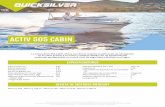 ACTIV 505 CABIN · 2020-03-09 · ACTIV 505 CABIN 5 Pasajeros 5,41 m 100 hp 2 camas La nueva Activ 505 Cabin ofrece una de las mejores experiencias de navegación en su clase gracias