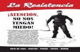 ¡ATENCIÓN, NO NOS TENGAN MIEDO! · 2015-02-03 · La Resistencia Buenos Aires, mayo de 2011. FFyL. UBA XXII - C.U.D. NOTA DE TAPA - CUENTOS - POESÍA - COCINA - HUMOR ¡ATENCIÓN,