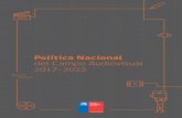 Política Nacional del Campo Audiovisual 2017-2022 · Es así como en el audiovisual estos desafíos se verán reflejados en la Política Nacional del Campo Audiovisual 2017-2022.