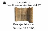 Lección 2: Los libros apócrifos del AT.4. Los escritos apócrifos del AT son aquellos que no aparecen en el Canon hebreo. Jerónimo realizó su traducción de la Biblia al latín