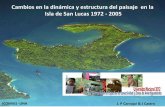 Cambios en la dinámica y estructura del paisaje en la Isla ... Lucas.pdfen la Isla San Lucas está fuertemente relacionada con el desarrollo de las actividades humanas; antes de 1990