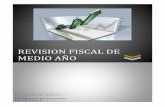 REVISION FISCAL DE MEDIO AÑO · 2019-02-19 · La Secretaría de Finanzas, en el desempeño de las atribuciones que le confiere la Ley, realiza una evaluación fiscal de medio año