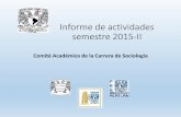 Informe de actividades semestre 2015-II - UNAMLA ACTIVIDAD 1 Programa de Movilidad Estudiantil Interinstitucional para la UNAM Se concluirá el proyecto presentado en el semestre anterior,