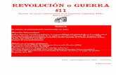 REVOLUCIÓN o GUERRA #11 · 2019-02-26 · Revolución o Guerra #11 – Grupo Internacional de la Izquierda Comunista Aviso : No pudimos hacer verificar los artículos de este numero