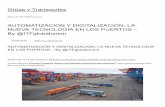 By @ITFglobalunion NUEVA TECNOLOGÍA EN LOS PUERTOS – … · 2018-09-20 · Los sindicatos de estibadores (trabajadores portuarios) de la ITF han estado en el extremo de la automatización