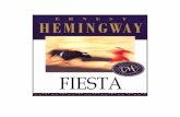 FIESTA – ERNEST HEMINGWAY · 2017-11-19 · Ernest Hemingway Fiesta 6 confería el ser redactor. Cuando la revista resultó demasiado cara y tuvo que renunciar a ella, lo sintió.