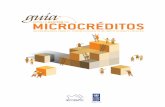GUÍA PARA LA GESTIÓN DE MICROCRÉDITOS · Microfinanzas: una herramienta eficaz para luchar contra la pobreza La falta de oportunidades laborales, educativas y sanitarias, profundizadas