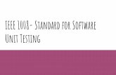 IEEE 1008- Standard for Software Unit TestingLa solicitud del proyecto fue aprobada por el Consejo de Normas del IEEE el 23 de junio de 1983 En marzo de 1985 se produjo el borrador