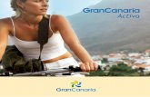 Activa - Gran Canaria · 2017-02-01 · 8 9 Actívate en Gran Canaria Imagina una Isla donde explorar soberbios y vertiginosos barrancos naturales y donde las bondades de su climatología