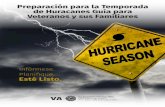 Preparación para la Temporada de Huracanes Guía …...para inscribirse en en refugios para casos de emergencia. Contacte su oficina de manejo de Emergencias local para los requisitos.