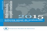 Informe anual de evaluación...Informe anual de evaluación de 2015 3 Parte 1 aluaciones Introducción En una época caracterizada por un nivel de necesidades humanitarias y de complejidad