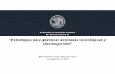 “Estrategias para gestionar amenazas tecnológicas …...AUDITORIA INTERNA 4 1. GOBERNANZA DE LA CIBERSEGURIDAD • Política de seguridad de Tecnologías de la Información (TI)