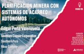 PLANIFICACIÓN MINERA CON SISTEMAS DE ACARREO …perumin.com/perumin34/assets/uploads/files/foro-tis/... · 2019-10-21 · El requerimiento de profesionales para una operación minera