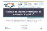 “Estatus de sequías/estratégicas de gestión en Argentina” · Voladura de suelos Pérdida de la capa fértil del suelo Medanización Erosión eólica: + más de 8 millones de