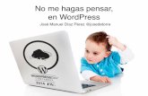 No me hagas pensar, en WordPress2014.wpcantabria.es/.../02-no-me-hagas-pensar.pdf · 2014-11-17 · No me hagas pensar. Sentido Común ¡Atentos al 10%! ¿Qué es la Usabilidad? -