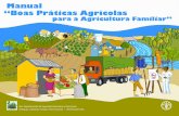 Manual “Boas Práticas Agrícolas para a Agricultura Familiar” · - Juan Izquierdo, Ph.D., Oficial Principal da Produção Vegetal. FAO, América Latina e Caribe. - Marcos Rodriguez