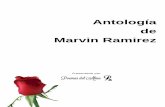 Antología de Marvin Ramirez - Poemas del Alma · 2020-02-16 · Antología de Marvin Ramirez índice Mi ángel conociendo el amor Tu mi suspiro Los Recuerdos La vi partir Las palabras