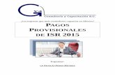 PAGOS PROVISIONALES DE ISR 2015 - CLUB VIRTUALclubvirtual.gvaweb.com/admin/curricula/material/00_PP_ISR_2015_nick_(3).pdfDe conformidad con el penúltimo párrafo del artículo 14