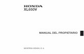 XL650V - HondaHONDA XL650V MANUAL DEL PROPIETARIO Toda la información de esta publicación se basa en la información más reciente del producto disponible en el momento de aprobarse