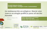 La restauración ecológica: Hacia una nueva ecología política para el ...pensamientoverde.cl/wp-content/uploads/2015/04/Restauracion-y-modelo... · El turismo de base comunitaria
