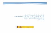CATÁLOGO DE SERVICIOS TÉCNICOS DE …...de informes técnicos para la realización de reformas de vehículos, previstas en el Real Decreto 866/2010. Se complementa con una relación