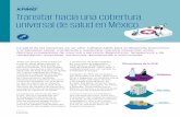 Transitar hacia una cobertura universal de salud en México · 2020-03-05 · Transitar hacia una cobertura universal de salud en México La salud de las personas es un valor indispensable