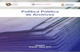 Política Pública de Archivos - Archivo General de la Nación · el seguimiento y la evaluación de la política pública para los archivos a través del Sistema Nacional de Archivos