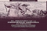 EL RÉGIMEN DE LA PROPIEDADcdn.biodiversidadla.org/content/download/141760/1087530/version/1/file/... · El régimen de la propiedad agraria en México. Primeros auxilios jurídicos