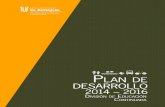Plan de desarrollo 2014 – 2016 - El Bosque University · 2014-04-01 · MieMbros Consejo direCtivo 2013 – 2014 Principales José Luis Roa Benavides Juan Guillermo Marín Moreno