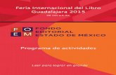Feria Internacional del Libro Guadalajara 2015 - Consejo Editorial de ...ceape.edomex.gob.mx/sites/ceape.edomex.gob.mx/files/files/2015/programa... · tiene presencia en la Feria