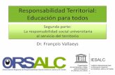 Responsabilidad Territorial: Educación para todos1. Temáticas ciudadanas y de RS en el currículo (DD.HH., desarrollo sostenible, ética profesional y cívica, etc.). 2. Articulación