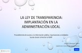 LA LEY DE TRANSPARENCIA: IMPLANTACIÓN EN …gfw.diputacionalicante.es/repo/rec/942/Presentacion.pdfProcedimiento de acceso a la información pública. Aportaciones a entidades locales